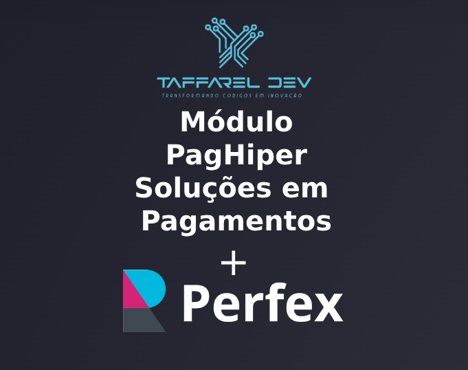 Taffarel.dev - Módulo PagHiper Soluções em pagamentos